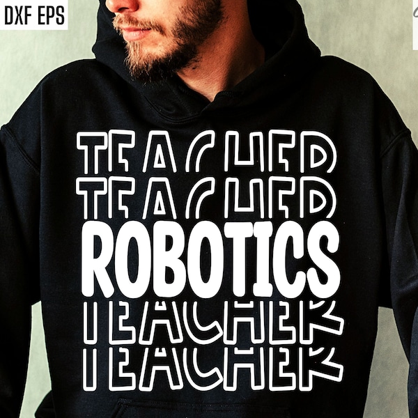 Robotics Teacher Svg, Robotics Club Pngs, Robotics Class, Back To School, Teaching Cut Files, Robot Svgs, First Day of School, Middle School