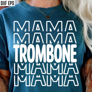 Trombone Mama Svg | Band Mom Pngs | High School Band | Marching Band Svgs | T-shirt Quotes | Middle School | Junior High Band Shirt Designs