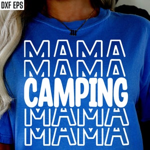 Camping Mama Svg | Mom Camping Svgs | Camping Trip Pngs | Camping Tshirt Quotes | Camper T-shirt Designs | Summer Svgs | Camping Life Png
