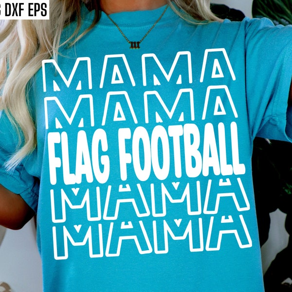 Flag Football Mama | Football Shirt Svg | Football Family Pngs | Flag Football Cut Files | Boys Flag Football | Game Player | Season Designs