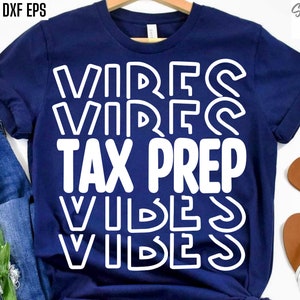 Tax Prep Vibes Svg / Accountant Svgs / Tax Accounting Pngs / Tax Preparer Shirt Design / Tax Prep / Tax Refund Quotes / Deduction Tshirt Svg