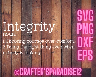Integrity Quote | Definition Svg | Funny Saying Svg | Definition Cut File | Funny Sign Svg | Wood Sign Svg | Funny Signs | Home Wall Signs