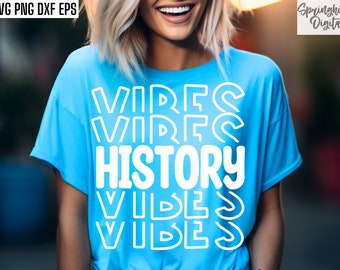 History Vibes Svg, History Teacher, Social Studies Svgs, American History Png, US History T-shirt, Teaching Cut Files, Teach World History
