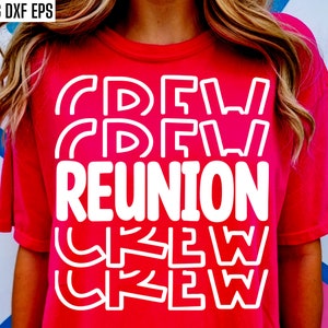 Reunion Crew, Family Reunion Svg, High School Reunion Pngs, Matching Shirt Cut Files, Class Reunion Tshirt Designs, Family Party Cut Files