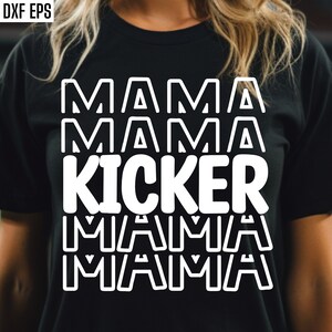 Kicker Mama Svg | Football Mom T-shirt Svgs | Football Season Quote | High School Football | School Sports Cut Files | College Football Pngs