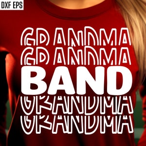 Band Grandma Svg | Band Gma Shirt | High School Band | Marching Band Svgs | T-shirt Designs | High School Football | College Band Cut Files