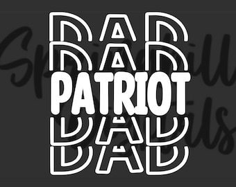 May include: White graphic design with the word "PATRIOT" in bold letters and the word "DAD" repeated four times in a stacked, overlapping design.