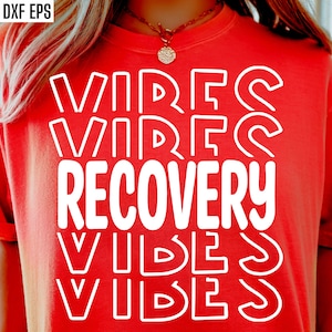 Erholung Vibes SVG | Wiederherstellungs-Svgs | Genesung Shirt Pngs | Reha Zitate | Reha-T-Shirt Designs | Geschnittene Dateien wiederherstellen | Cricut