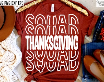 Thanksgiving Squad | Matching T-shirt Svgs | Family Tshirt Quotes | Turkey Day Designs | Gobble Gobble T-shirt | Thankful Pngs | Blessed Svg