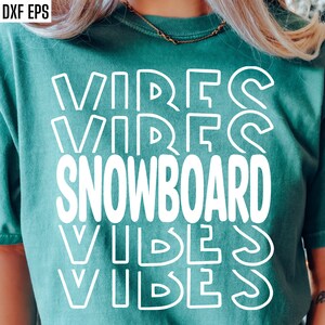 Snowboard Vibes SVG | Snowboarding Schnittdateien | Snowboarder SVG | Schule Ski Club geschnitten Datei | Passendes Schul Hoodie Design | Dxf Dateien für Cricut