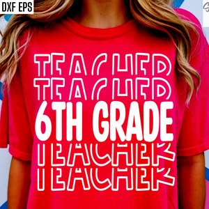 Sechstklässler-Lehrer-Svg, Zurück in der Schule Png, Erster Schultag, Sechstklässler-Lehrer-Svgs, Lehr-T-Shirt-Designs, Mittelschule, Jr. High