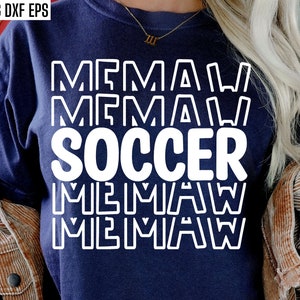 Soccer Memaw Svgs | Soccer Gma Pngs | Sports Season Cut Files | Soccer Quote | T-shirt Designs | High School Soccer | College Tshirt Svgs