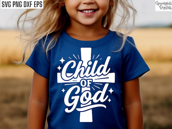 Child of God Svg, Baptism T-shirt Svgs, Worship Shirt Svg, Youth Group Pngs, Church Tshirt Design, Kids Cut Files, Bible Study T-shirt Quote