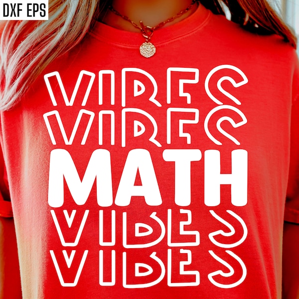 Math Vibes Svgs | Teaching Cut Files | Mathematics Shirt | Math Teacher T-shirt | Algebra Tshirt | Calculus Teacher | Back To School Pngs