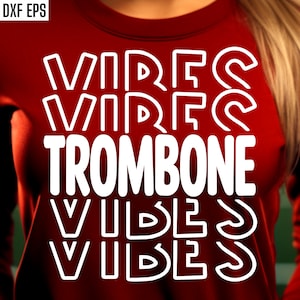 Trombone Vibes Svg | Band Mom Pngs | High School Band | Marching Band Svgs | T-shirt Quotes | Middle School | Junior High Band Shirt Designs