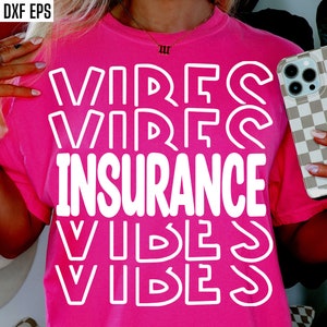 Insurance Vibes Svg | Insurance Agent Svgs | Underwriter Pngs | Actuary Shirt Cut Files | Matching Coworker Tshirt Designs | Job Quotes