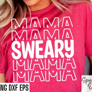 Sweary Mama Clipart | Lustiges Fluchen Shirt | Schimpfwort-Schnittdateien | Schwörendes Tshirt Design | Lustige Mama SVG | Elternschaft T-shirt Zitat Png-Dateien