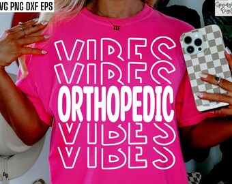 Orthopedic Vibes | Orthopedic Nurse Svg | Surgeon Shirt Pngs | Orthopedic Floor Tshirt Designs | Post Op Nurse Cut Files | Surgical Rn Svgs