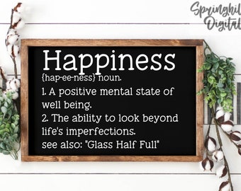 Happiness Quote | Definition Svg | Funny Saying Svg | Definition Cut File | Funny Sign Svg | Wood Sign Svg | Funny Signs | Job Shirt Svgs