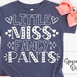 Little Miss Fancy Pants Svg | Menina Svg | Arquivo de corte de citação infantil | Camiseta para meninas Svg | Camiseta infantil Svg | Menina Svg | Sassy Svgs