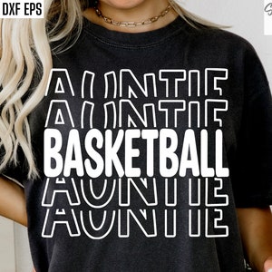 Svgs de tante de basket-ball | Fichiers de coupe de saison sportive | Citations Bball | Designs de T-shirts | Basket-ball au lycée | Lycée PNG | Collège Svg