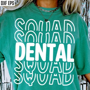 Esquadrão Odontológico | Higienista Dental Svgs | Camisa Dentista Pngs | Consultório Dentista Svgs | Designs de camisa de colega de trabalho correspondentes | Citações de higienistas bucais