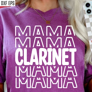 Clarinet Mama Svg | Band Mom Pngs | High School Band | Marching Band Svgs | T-shirt Quotes | Middle School | Junior High Band Shirt Designs