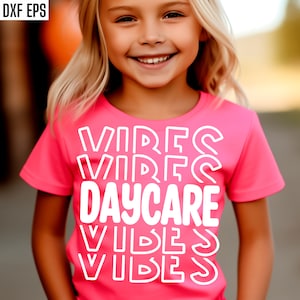 Daycare Vibes Svgs | Trabalhador de creche Svgs | Camiseta de creche Svgs | Arquivos de corte de pré-escola | Camiseta de creche infantil | Emprego de creche Pngs | Arquivos Svg