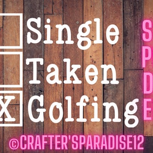 Enkele genomen Svg | Golf-svg's | Valentijnsdag Svgs | Grappige T-shirtcitaten | T-shirt-svgs | Enkele shirt-svs | Enkele SVG | Grappige snijbestanden