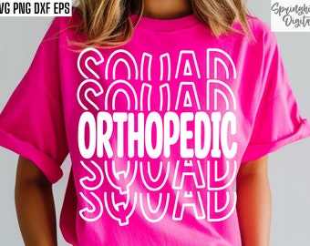 Orthopedic Squad Svg, Orthopedic Nurse Svg, Surgeon Shirt Pngs, Orthopedic Floor Tshirt Designs, Post Op Nurse Cut Files, Surgical Rn Svgs