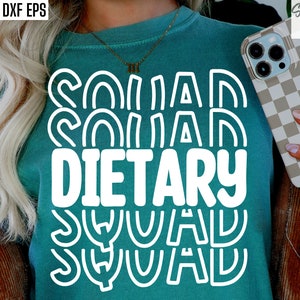 Dietary Squad Svg, Svg diététicien, Svg nutrition, Svg nutritionniste, régime et éléments nutritifs, fichiers png de t-shirt diététique, t-shirt diététicien
