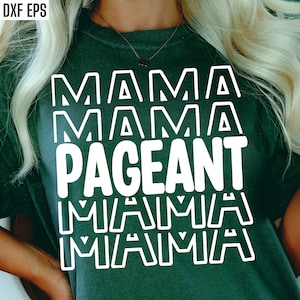 Pageant Mama | Beauty Pageant Svgs | Pageant Mom Pngs | Girls Pageant Shirt Designs | Miss Tshirt Cut Files | Beauty Pageant T-shirt