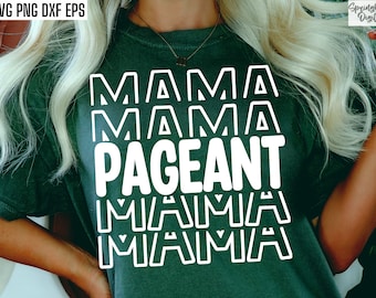 Pageant Mama | Beauty Pageant Svgs | Pageant Mom Pngs | Girls Pageant Shirt Designs | Miss Tshirt Cut Files | Beauty Pageant T-shirt