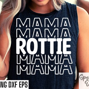 Rottie Mama Svgs | Rottweiler Cut Files | Rottie Shirt Designs | American Rottweiler | Dog Lover Tshirt | New Puppy Pngs | Rottweiler Mom