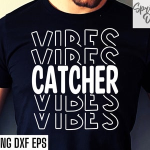 Catcher Vibes Svg | Baseball Cut Files | Softball Catcher Svg | Catcher Tshirt Designs | Catcher Shirt Quotes | High School Baseball Svgs