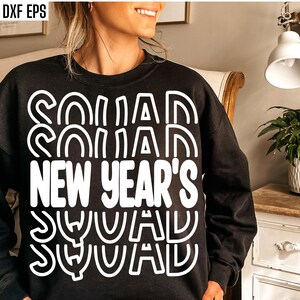New Years Squad Svg, New Years Eve Svgs, New Years Party Pngs, New Years Eve T-shirt Designs, Matching New Years Tshirts, 2024 Cut Files