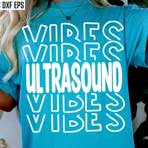 Ultrasound Vibes | Ultrasound Tech Pngs | Sonographer Svgs | Sonography Svgs | Ultrasound Technologist | OBGYN Ultrasound Tech Cut Files