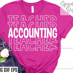 Boekhoudkundige leraar Svgs | Boekhoudklas | Leraar Shirt gesneden bestanden | Lesgeven Svg's | Terug naar school png | Accountant-svg's | Middelbare school