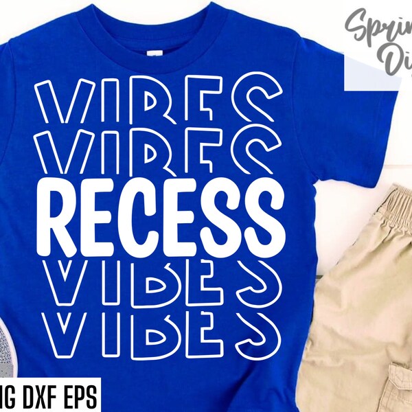 Recess Vibes Svgs | Back To School T-shirt | Playground Quote Svgs | Elementary School | Tshirt Cut Files | Outdoor Recess Pngs | Kids Shirt