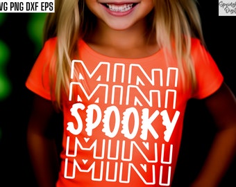 Spooky Mini Svg, Halloween Kid Png, Matching Halloween T-shirt Designs, Girl Shirt Cut File, Halloween Svgs for Tots, Spooky Baby Tshirt Png