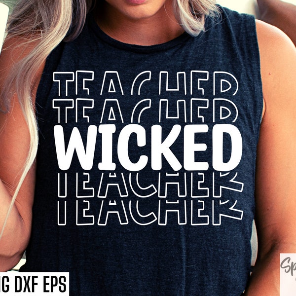 Wicked Teacher Svgs | Teacher Halloween T-shirt | Class Halloween Party | Matching Teacher Shirt Designs | School Halloween Quote Svg Files