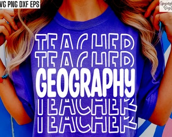 Geography Teacher Svgs | Social Studies Teacher | American History | US History T-shirt | Teaching Cut Files | World History Teacher | Pngs