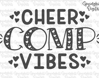 Cheer Comp Vibes Svg, Cheer Competition Svgs, Cheerleading Pngs, Cheer T-shirt Designs, Cheerlead Cut Files, Girls Cheer Squad, Tshirt Svgs