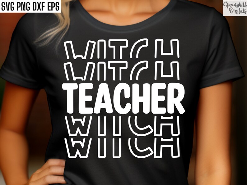 May include: Black t-shirt with white text that reads "Witch Teacher Witch" in a layered, outlined font.