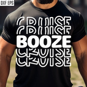 Booze Cruise Svg, modèles de t-shirts pour fête sur le bateau, citations drôles sur l'alcool, images PNG de vacances en croisière, fichiers coupés Booze Cruise, alcools, Tshirt Svgs, Cricut