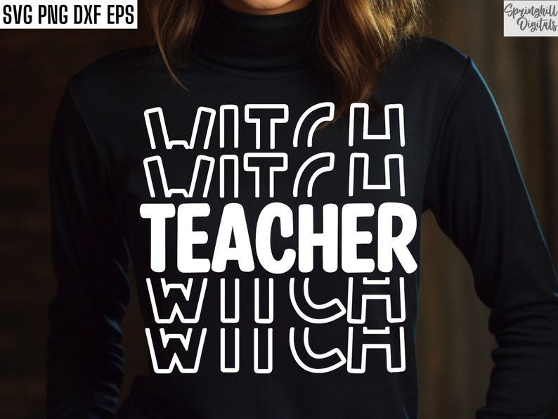 May include: Black long-sleeved shirt with white text that reads "Witch Teacher Witch Witch" in a stacked, layered design.