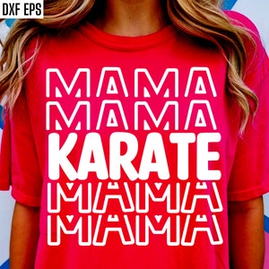 Karate Mama Svg / Camiseta Karate Mom / Archivos de corte de artes marciales / Camiseta de artes marciales / Citas de camisetas de karate / Camiseta deportiva Cricut Svgs