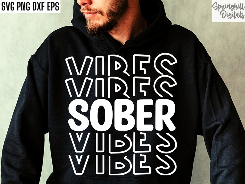 Sober Vibes | Sobriety Shirt Svg | Sober Living Png | Recovery Tshirt Designs | Rehab Quote | Recover Svgs | Clean Time Cut File | Milestone