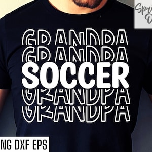 Soccer Grandpa Svgs | Soccer Gpa Shirt | Sports Season Cut Files | Soccer Quote | T-shirt Designs | High School Soccer | College Tshirt Pngs