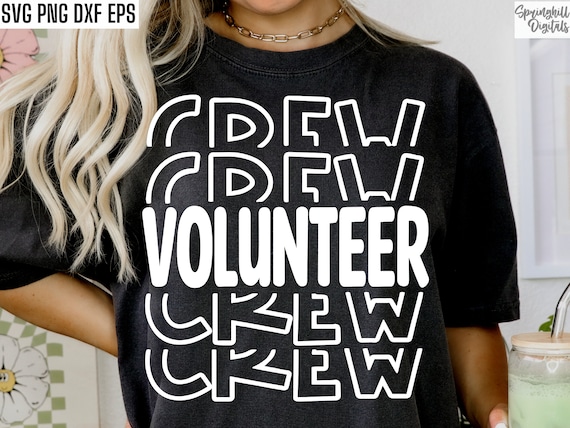 Volunteer Crew Svg | Volunteering Shirt Svgs | Volunteer Work Pngs | Homeless Shelter Volunteer | Giving Svgs | Non Profit Worker Svgs